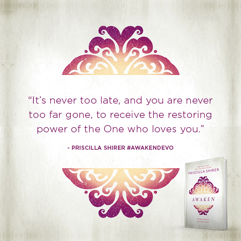 It's never too late, and you are never too far gone, to receive the restoring power of the One who loves you.